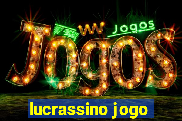 lucrassino jogo